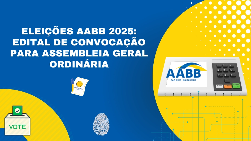 Eleições AABB 2025: edital de convocação para assembleia geral ordinária