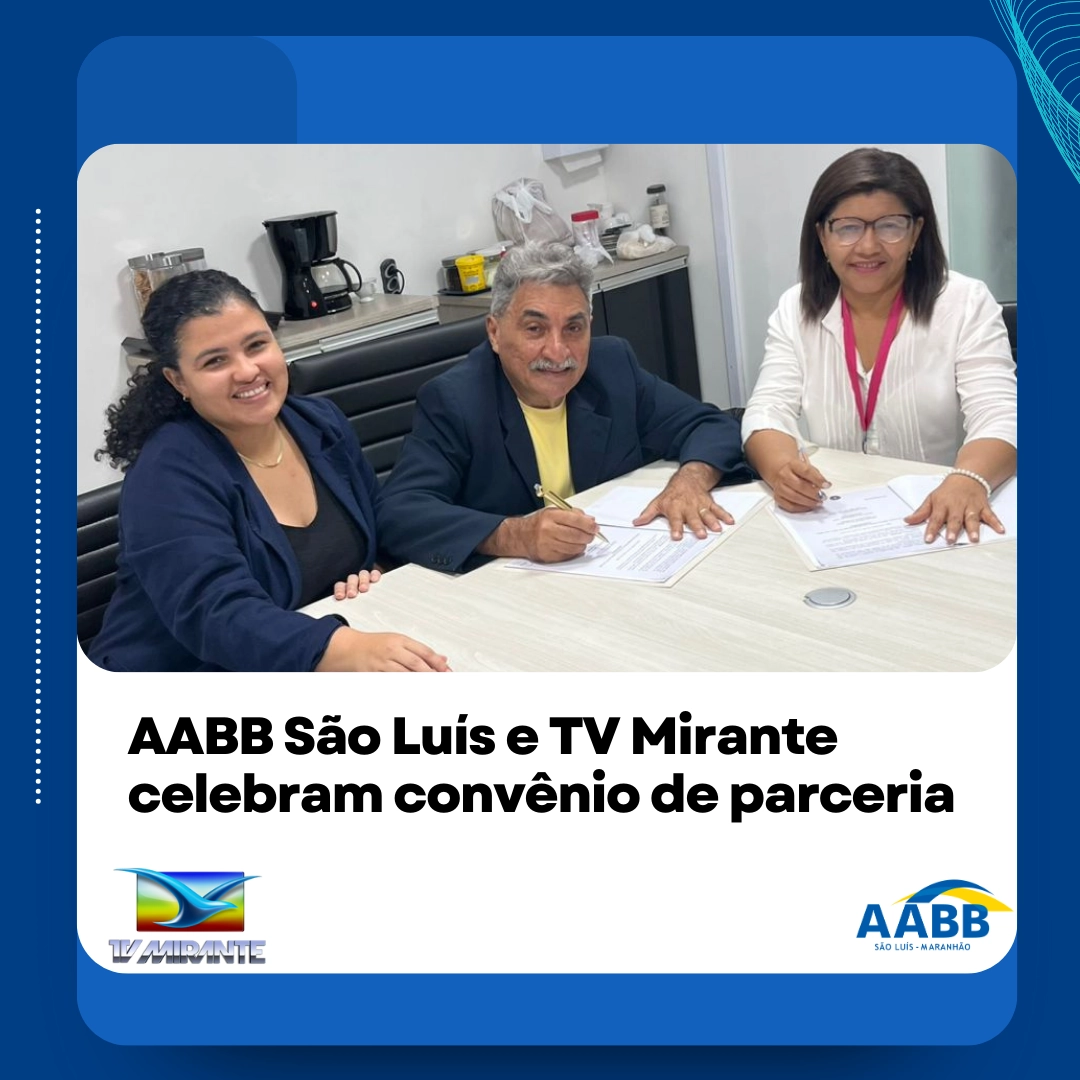 AABB São Luís e TV Mirante celebram convênio de parceria
