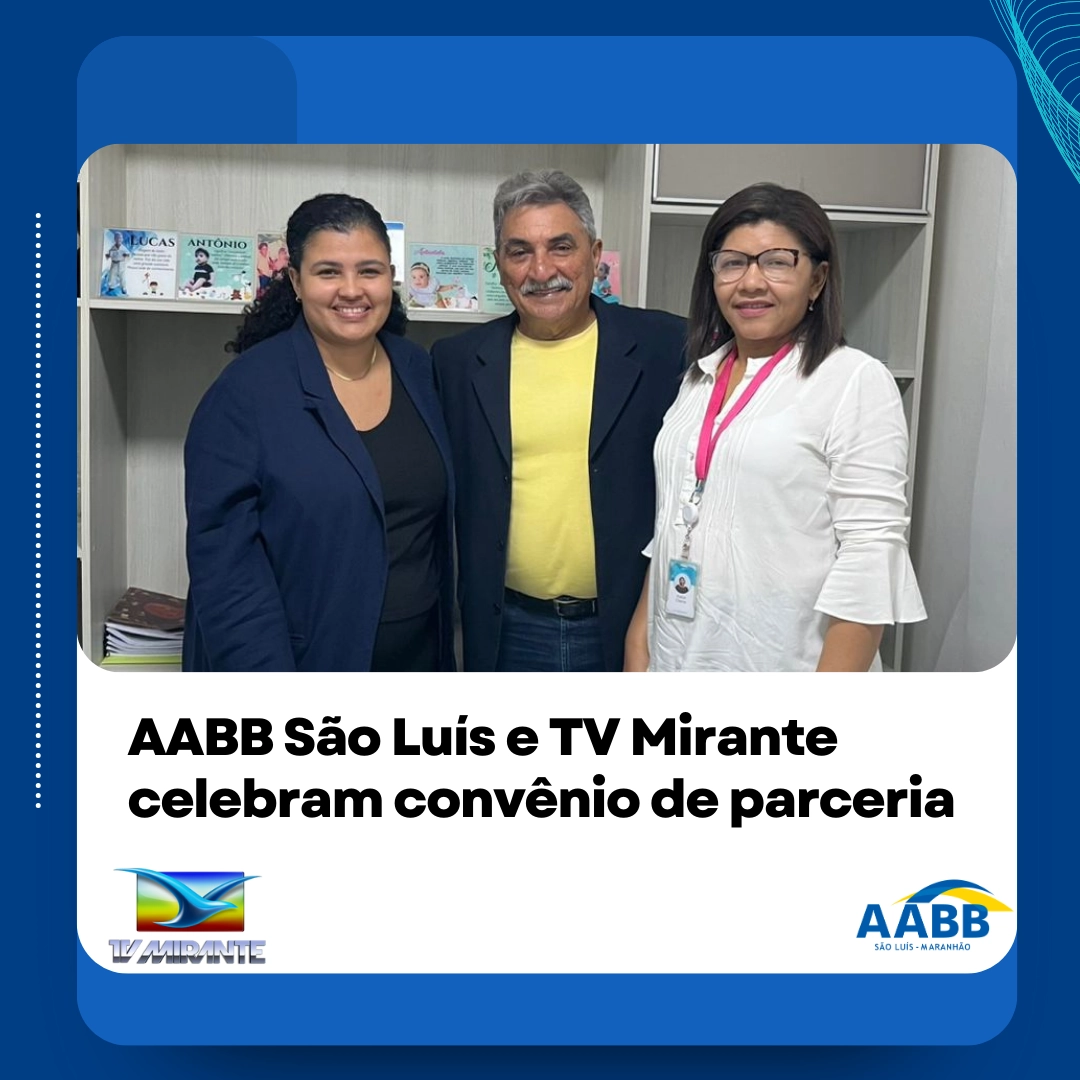 AABB São Luís e TV Mirante celebram convênio de parceria