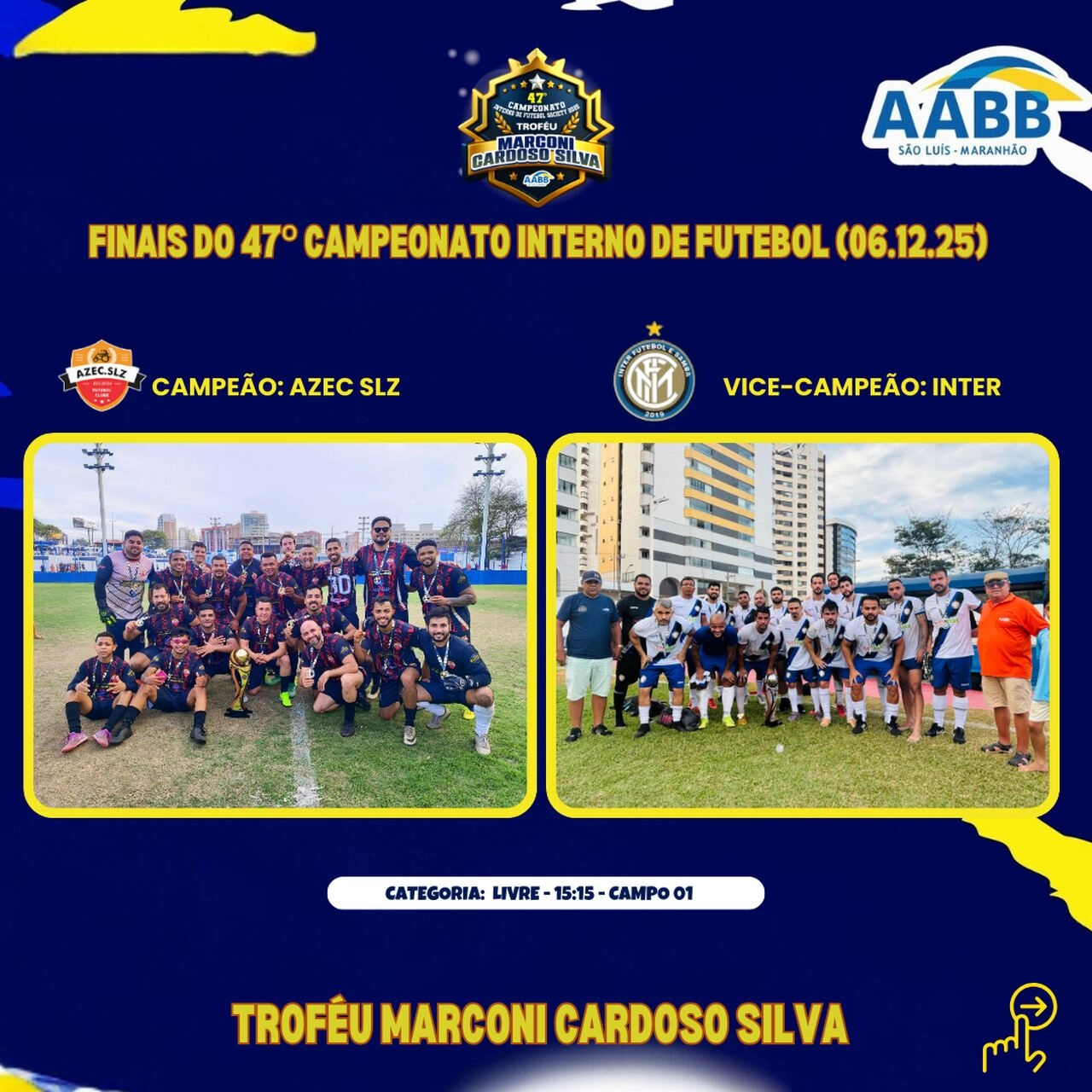 Finais do 47º Campeonato Interno de Futebol da AABB São Luís