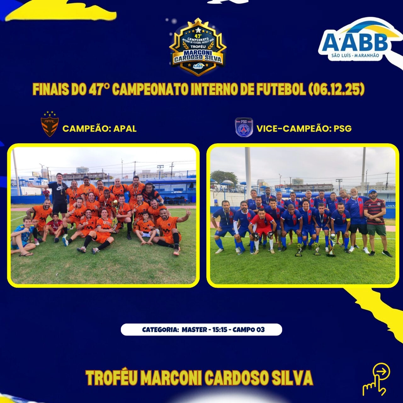 Finais do 47º Campeonato Interno de Futebol da AABB São Luís